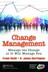 9781138463950-1138463957-Change Management: Manage the Change or It Will Manage You (Management Handbooks for Results)