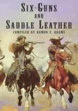 9780486400358-0486400352-Six-Guns and Saddle Leather: A Bibliography of Books and Pamphlets on Western Outlaws and Gunmen