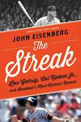 9780544107670-0544107675-The Streak: Lou Gehrig, Cal Ripken Jr., and Baseball's Most Historic Record