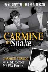 9780806538822-0806538821-Carmine the Snake: Carmine Persico and His Murderous Mafia Family