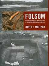 9780520246447-0520246446-Folsom: New Archaeological Investigations of a Classic Paleoindian Bison Kill