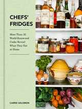 9780062889317-0062889311-Chefs' Fridges: More Than 35 World-Renowned Cooks Reveal What They Eat at Home