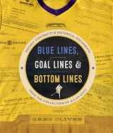 9781770412514-1770412514-Blue Lines, Goal Lines & Bottom Lines: Hockey Contracts and Historical Documents from the Collection of Allan Stitt