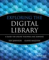 9780787976279-078797627X-Exploring the Digital Library: A Guide for Online Teaching and Learning