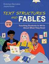 9781071894248-1071894242-Text Structures and Fables: Teaching Students to Write About What They Read, Grades 3-12 (Corwin Literacy)