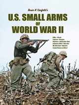 9781931464864-1931464863-U.S. Small Arms of World War II