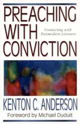 9780825420207-0825420202-Preaching with Conviction: Connecting with Postmodern Listeners (Preaching With Series)