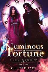 9781954807112-1954807112-Numinous Fortune: A Paranormal Fantasy Saga (His Name Was Augustin)