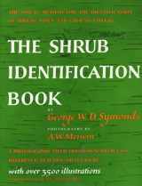 9780688050405-0688050409-The Shrub Identification Book: The Visual Method for the Practical Identification of Shrubs, Including Woody Vines and Ground Covers