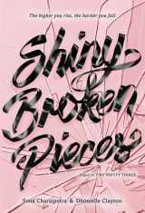 9780062342423-0062342428-Shiny Broken Pieces: A Tiny Pretty Things Novel