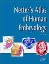 9780914168997-0914168991-Netter's Atlas of Human Embryology (Netter Basic Science)