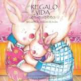 9789709410310-9709410318-Un regalo de vida chiquititito, un cuento de donacion de ovulos (Spanish Edition)