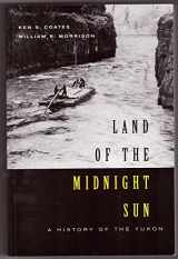 9780773527577-0773527575-Land Of The Midnight Sun: A History Of The Yukon