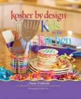 9781578190713-1578190711-Kosher by Design Kids in the Kitchen
