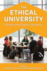 9781538154380-1538154382-The Ethical University: Transforming Higher Education