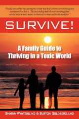 9781450208062-1450208061-Survive!: A Family Guide to Thriving in a Toxic World