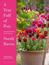 9781526667472-1526667479-A Year Full of Pots: Container Flowers for All Seasons