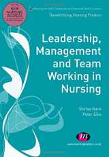 9780857254535-0857254537-Leadership, Management and Team Working in Nursing (Transforming Nursing Practice Series)