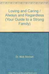 9780974458601-0974458600-Loving and Caring / Always and Regardless (Your Guide to a Strong Family)