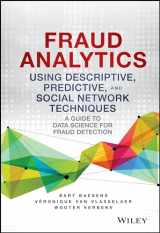 9781119133124-1119133122-Fraud Analytics Using Descriptive, Predictive, and Social Network Techniques: A Guide to Data Science for Fraud Detection (Wiley and SAS Business)