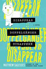 9781503943254-1503943259-Disappear Doppelgänger Disappear: A Novel