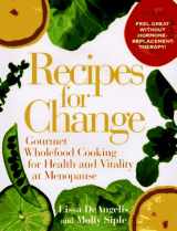 9780525938941-052593894X-Recipes for Change: Gourmet Wholefood Cooking for Health and Vitality and Vitality at Menopause