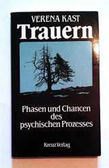 9783783106602-3783106605-Trauern: Phasen und Chancen des psychischen Prozesses (German Edition)