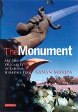 9781860649660-1860649661-The Monument: Art and Vulgarity in Saddam Hussein's Iraq