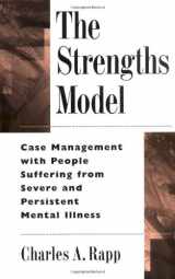 9780195114447-0195114442-The Strengths Model: Case Management with People Suffering from Severe and Persistent Mental Illness