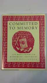9781885983152-1885983158-Committed to Memory: 100 Best Poems to Memorize