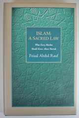 9780939660704-0939660709-Islam: A Sacred Law : What Every Muslim Should Know About the Shariah