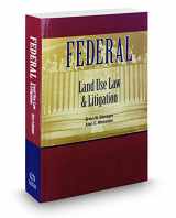 9780314649058-0314649050-Federal Land Use Law and Litigation, 2016-2017 ed.
