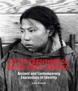 9789491394096-9491394096-Tattoo Traditions of Native North America: Ancient and Contemporary Expressions of Identity