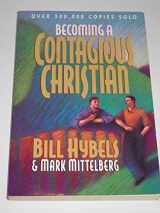 9780310210085-0310210089-Becoming a Contagious Christian