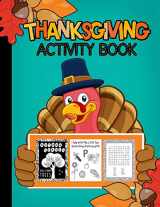 9781702656207-1702656209-Thanksgiving Activity Book Ages 3-99: Fun For ALL Ages | Coloring, Crosswords, I Spy, Word Searches, Mazes, Dot-To-Dot, Word Scrambles, Tracing Letters, Vocabulary, & MORE