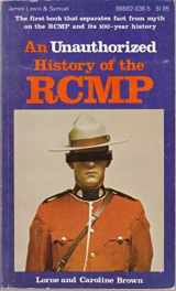 9780888620361-0888620365-An Unauthorized History of the RCMP