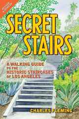9781595800503-1595800506-Secret Stairs: A Walking Guide to the Historic Staircases of Los Angeles (Revised September 2020)