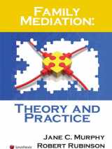 9781422418475-1422418472-Family Mediation: Theory and Practice