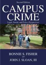 9780398077372-0398077371-Campus Crime: Legal, Social, and Policy Perspectives