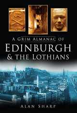 9780750951050-0750951052-A Grim Almanac of Edinburgh & the Lothians (Grim Almanacs)