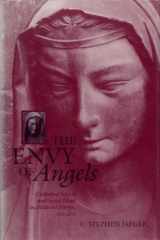 9780812232462-0812232461-The Envy of Angels: Cathedral Schools and Social Ideals in Medieval Europe, 950-1200 (The Middle Ages Series)
