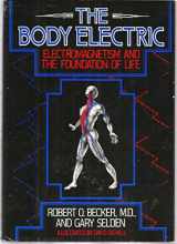 9780688001230-0688001238-The Body Electric: Electromagnetism and the Foundation of Life