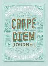 9781452107004-1452107009-Carpe Diem Journal