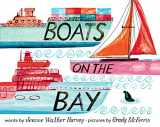 9781949480306-1949480305-Boats on the Bay: A Board Book