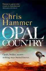 9781472272966-147227296X-Opal Country: The stunning page turner from the award-winning author of Scrublands