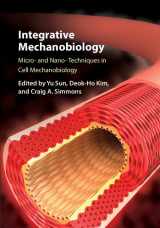 9781107078390-1107078393-Integrative Mechanobiology: Micro- and Nano- Techniques in Cell Mechanobiology