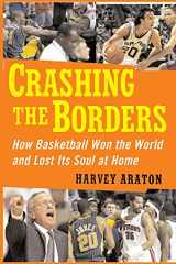 9781439101780-1439101787-Crashing the Borders: How Basketball Won the World and Lost Its Soul at