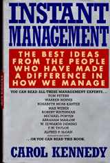 9780688119508-0688119506-Instant Management: The Best Ideas from the People Who Have Made a Difference in How We Manage