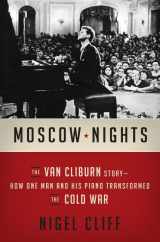 9780062333162-006233316X-Moscow Nights: The Van Cliburn Story-How One Man and His Piano Transformed the Cold War