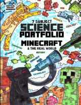9781548785208-1548785202-7 Subject Science Portfolio - Minecraft & The Real World: Ages 10 to 17 - Biology, Chemistry, Geology, Meteorology, Physics, Technology and Zoology ... Homeschooling Workbooks by Thinking Tree)